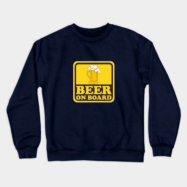 Beer on Board Crewneck Sweatshirt by Dreamteebox